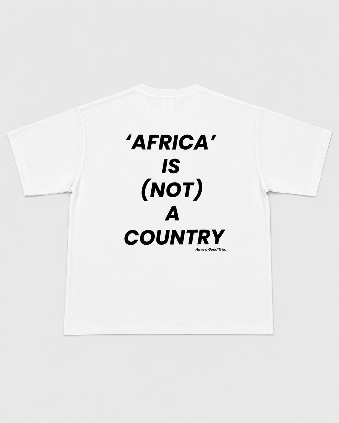 Africa Is Not A Country White T-Shirt with Black Ink Front And Back