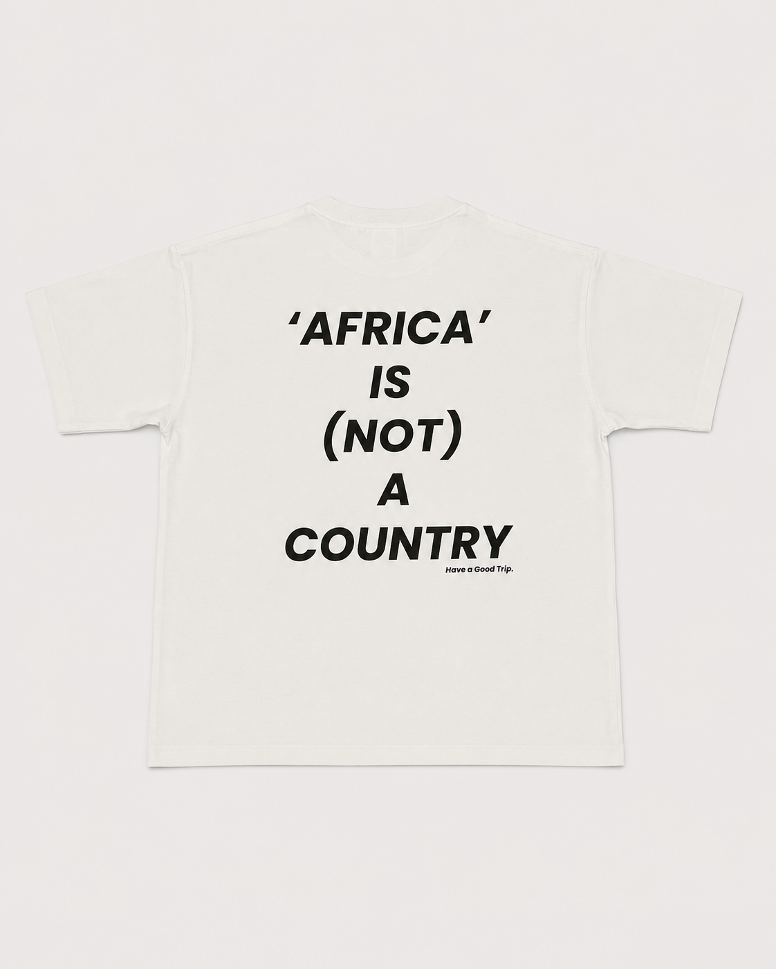 Africa Is Not A Country White T-Shirt with Black Ink Front And Back