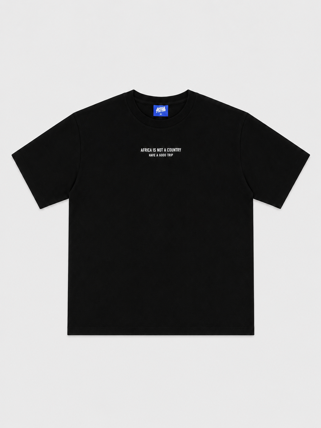 Africa Is Not A Country Black T-Shirt with White Ink Front