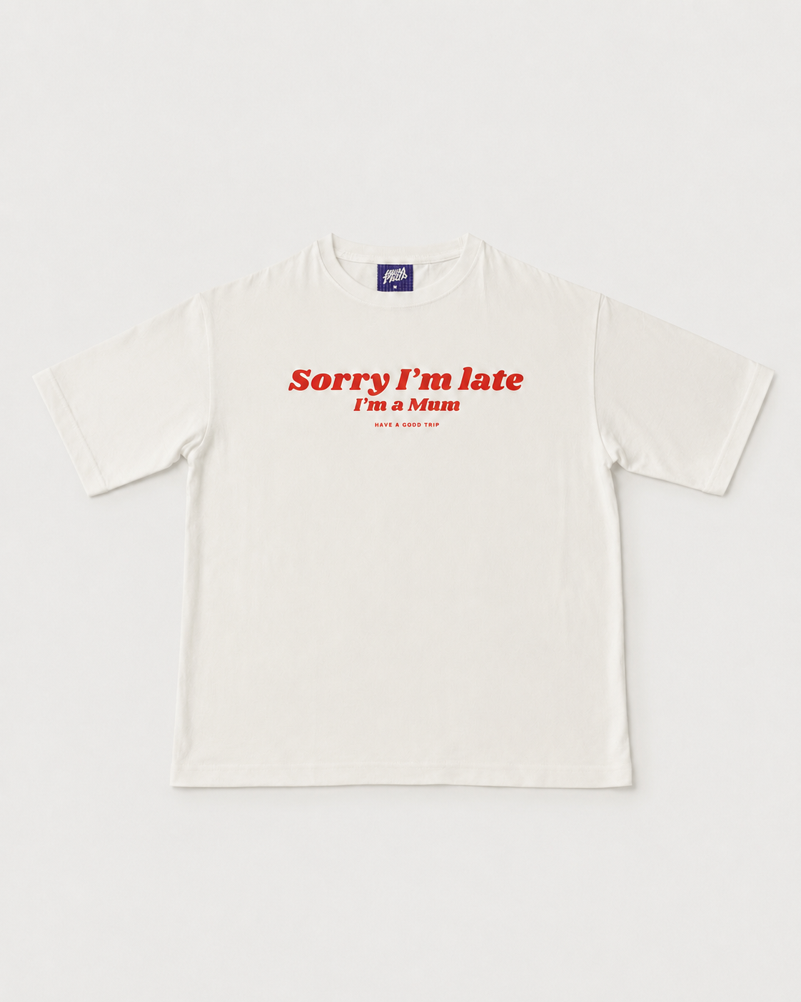 I'm Late I'm A Mum  T-Shirt with Red Ink