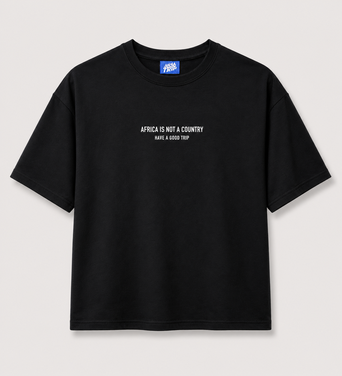 Africa Is Not A Country Black T-Shirt with White Ink Front